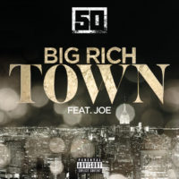 50 Cent – “Big Rich Town” ft. Joe